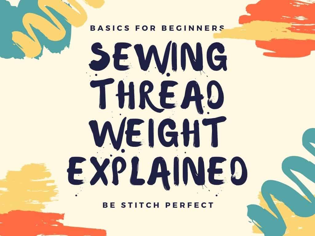 Article title, sewing thread weight explained