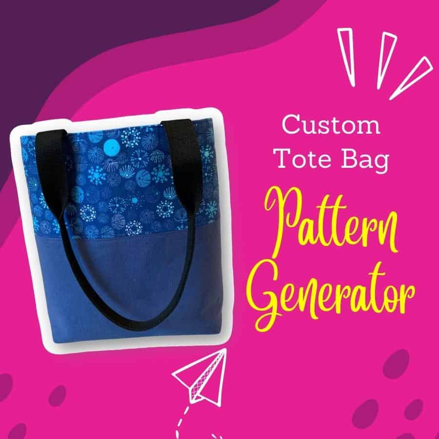 Custom Tote Bag Pattern Generator (2 styles) Sew Simple Bags